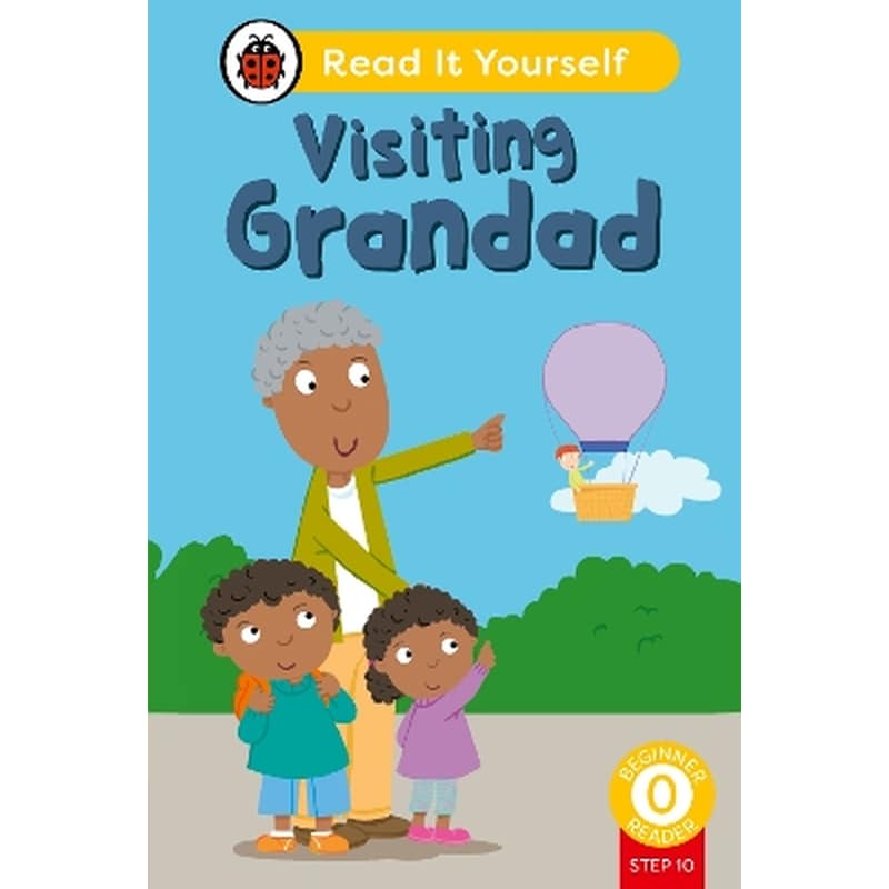 Visiting Grandad (Phonics Step 10): Read It Yourself - Level 0 Beginner Reader