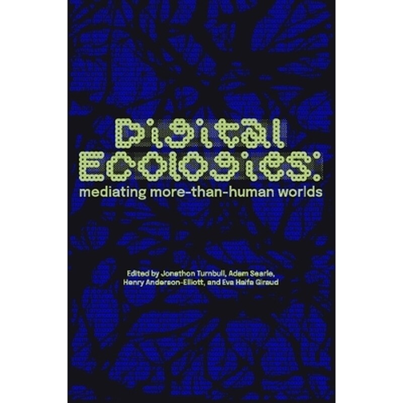 Digital Ecologies