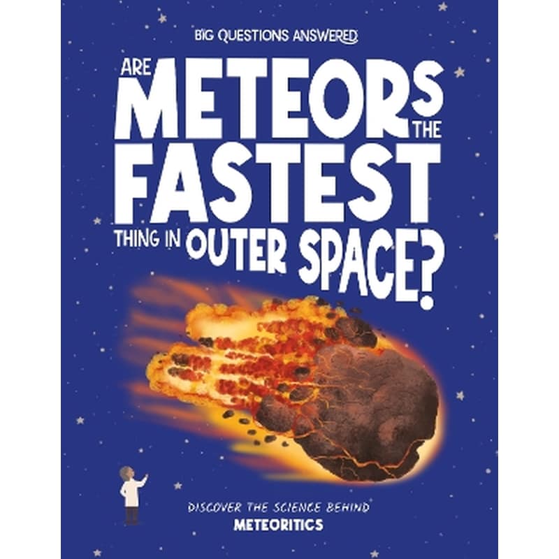 Are Meteors the Fastest Thing in Outer Space?