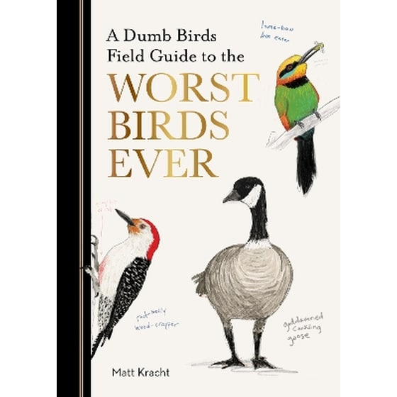 A Dumb Birds Field Guide to the Worst Birds Ever image 0