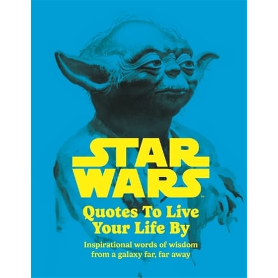 Star Wars Quotes To Live Your Life By image 0