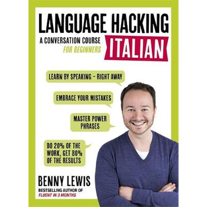 Language Hacking Italian (Learn How to Speak Italian - Right Away)