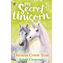 My Secret Unicorn- Dreams Come True