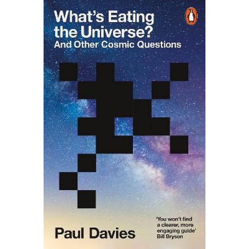Whats Eating the Universe? : And Other Cosmic Questions