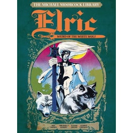 Michael Moorcock Library Vol. 4: Elric The Weird of the White Wolf