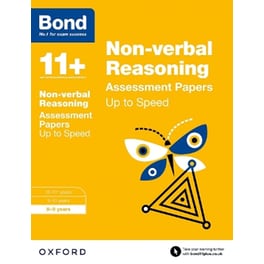 Bond 11+: Non-verbal Reasoning: Up to Speed Papers