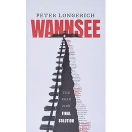 Wannsee: The Road to the Final Solution