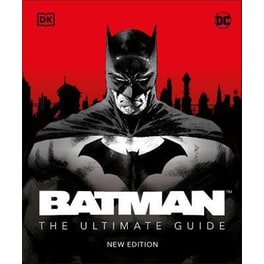 Batman The Ultimate Guide New Edition
