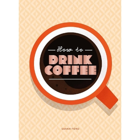 How to Drink Coffee image 0