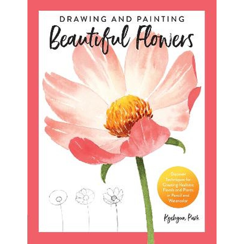 Drawing and Painting Beautiful Flowers