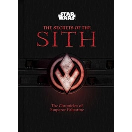 Star Wars -  The Secrets of the Sith -  The Chronicles of Emperor Palpatine