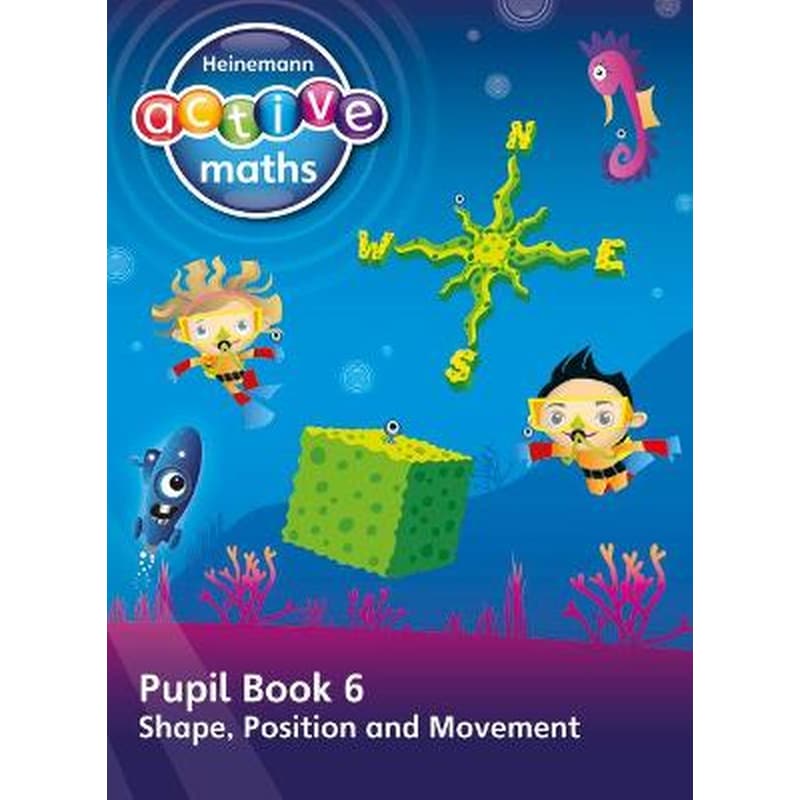 Heinemann Active Maths - First Level - Beyond Number - Pupil Book 6 - Shape, Position and Movement