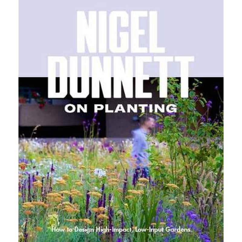 Nigel Dunnett on Planting