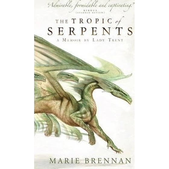 The Tropic of Serpents : A Memoir by Lady Trent image 0