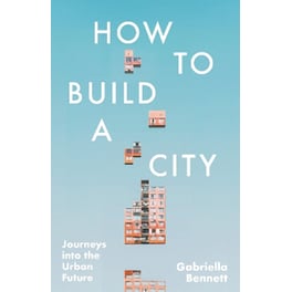 How to Build a City