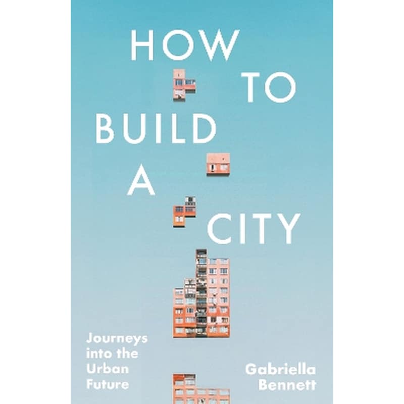 How to Build a City