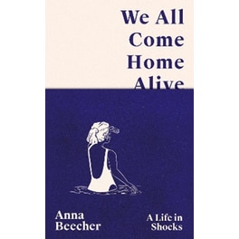 We All Come Home Alive