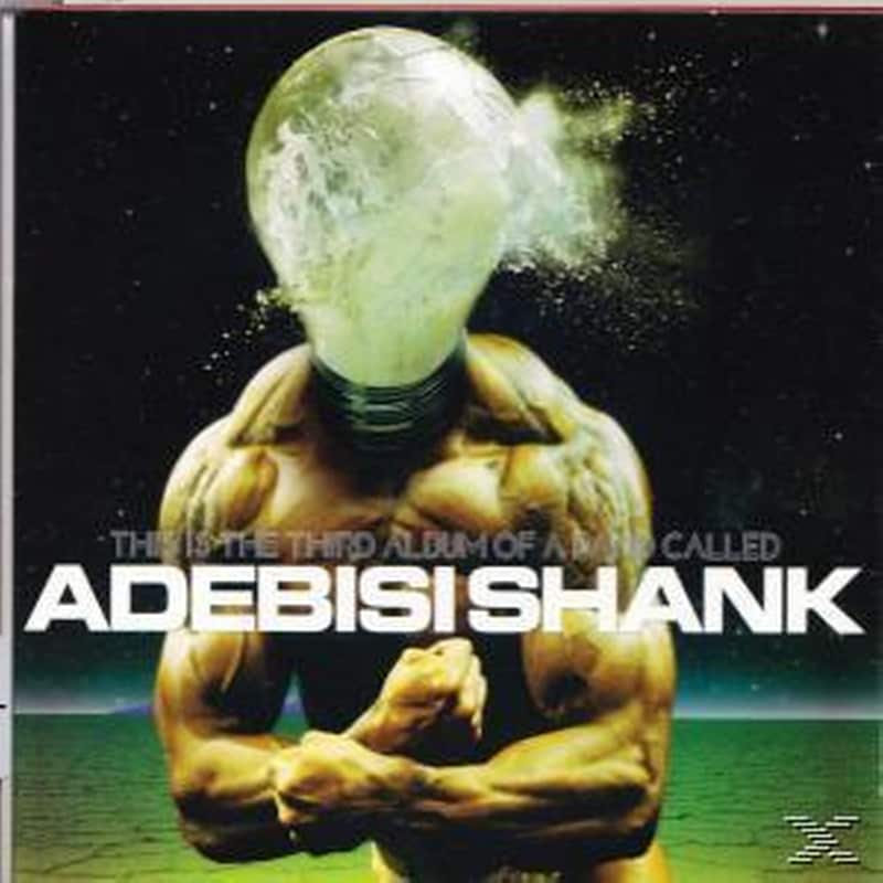This Is The Third Album Of A Band Called Adebisi Shank