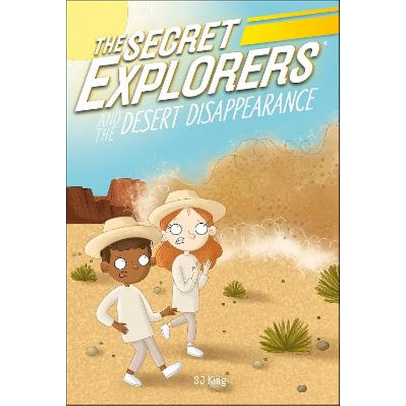 Secret Explorers and the Desert Disappearance