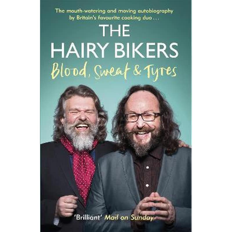 The Hairy Bikers Blood, Sweat and Tyres