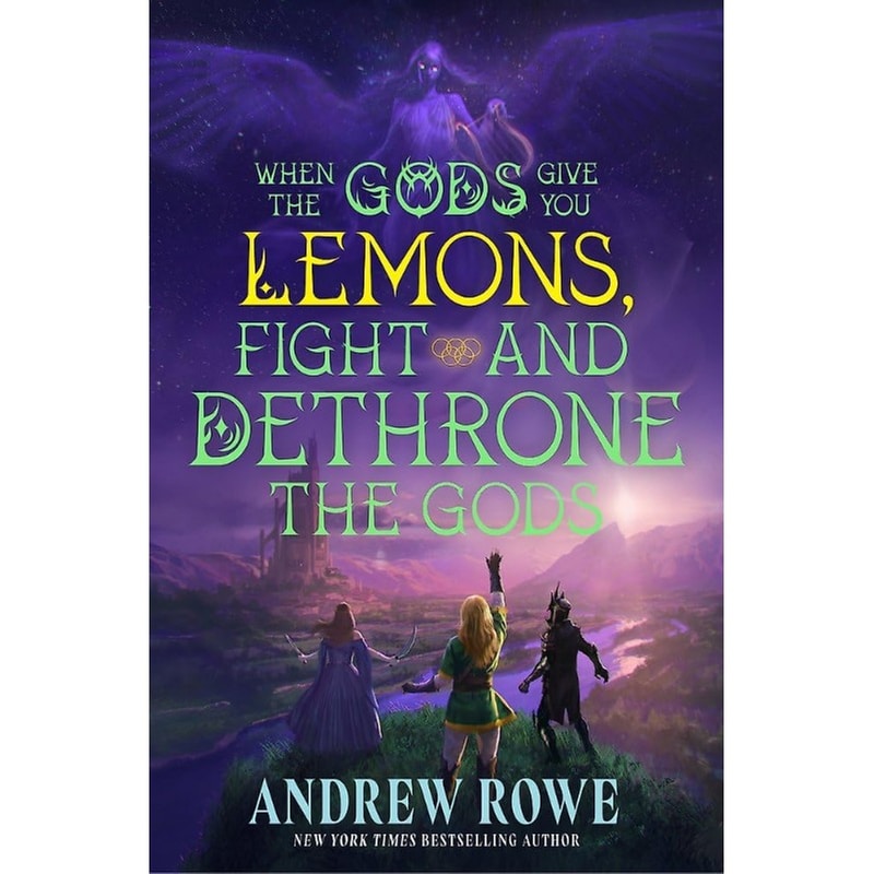When the Gods Give You Lemons, Fight and Dethrone the Gods