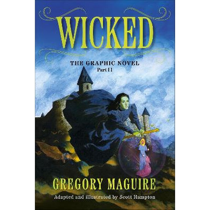 Wicked: The Graphic Novel Part 2