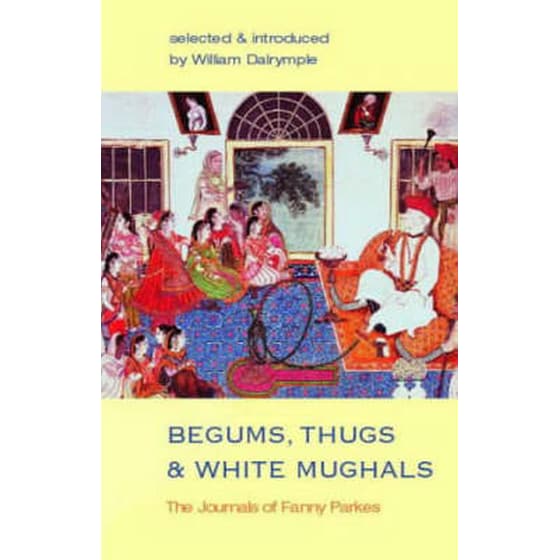 Begums, Thugs and White Mughals image 0