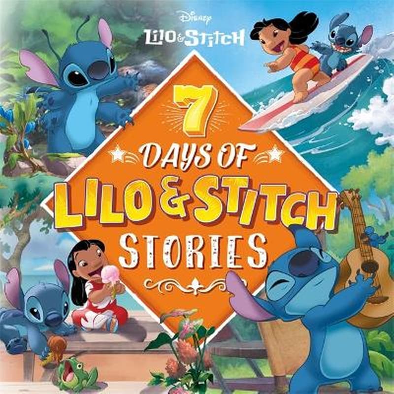 Disney Lilo Stitch: 7 Days of Lilo Stitch Stories