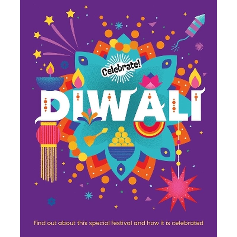 Celebrate!: Diwali