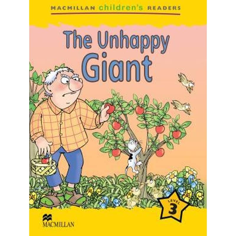 The Macmillan Childrens Readers The Unhappy Giant International Level 3