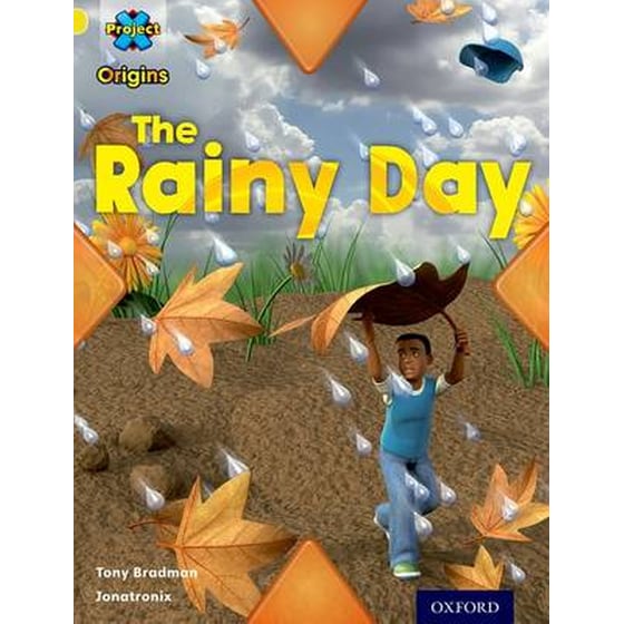 Project X Origins- Yellow Book Band, Oxford Level 3- Weather- The Rainy Day image 0