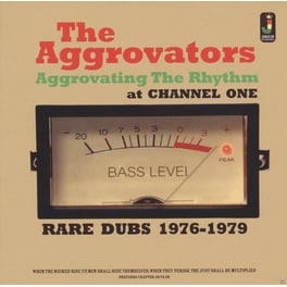 Aggrovating The Rhythm At Channel One (1976-1979)