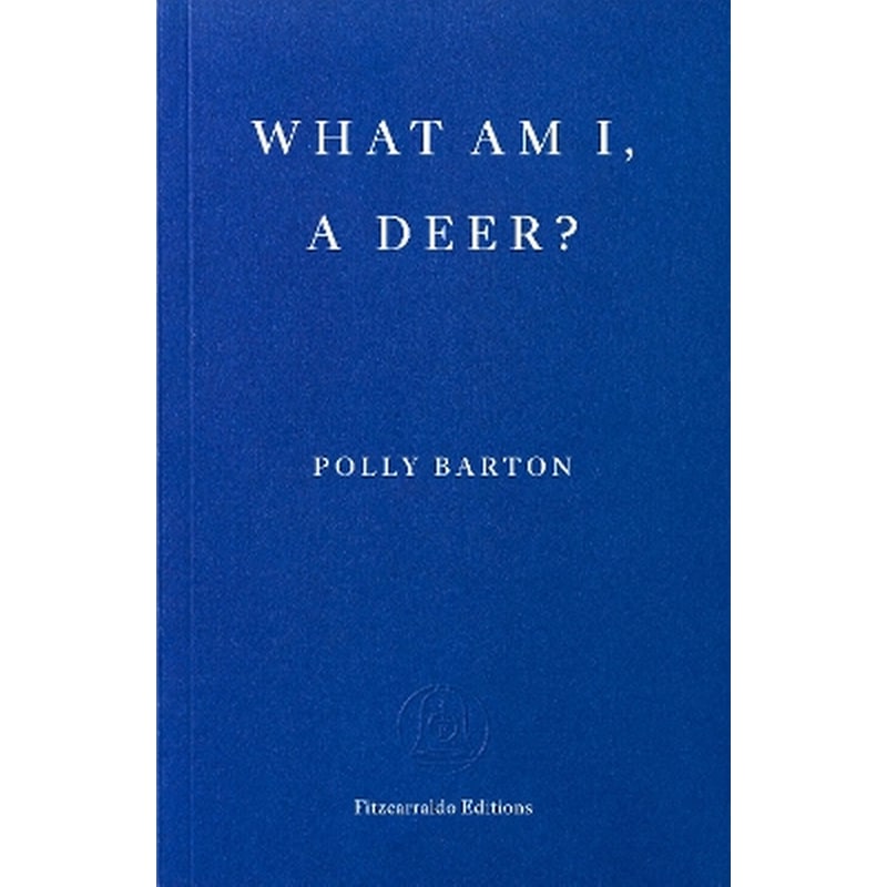 What Am I, A Deer?