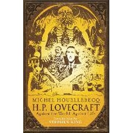 H.P. Lovecraft: Against the World, Against Life