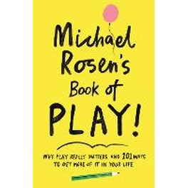 Michael Rosen's Book of Play