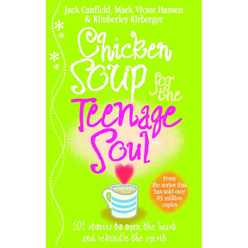 Chicken Soup For The Teenage Soul