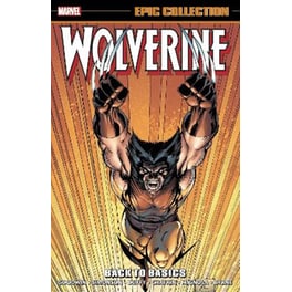 Wolverine Epic Collection: Back To Basics