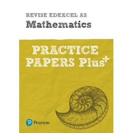 Pearson REVISE Edexcel AS Maths Practice Papers Plus - 2023 and 2024 exams