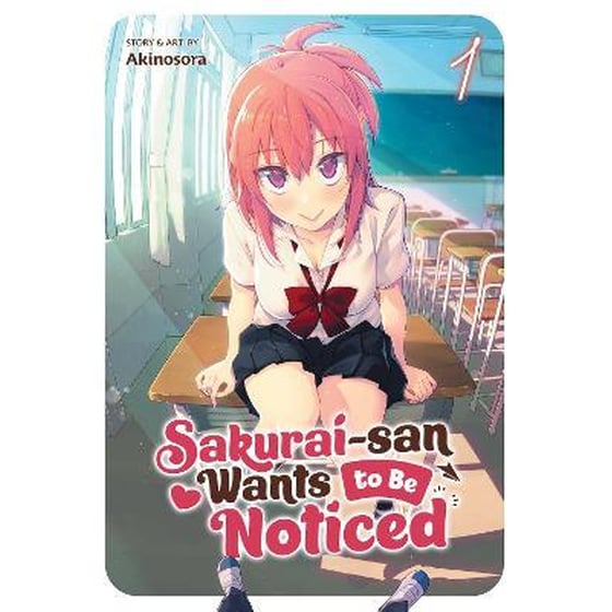 Sakurai-san Wants to Be Noticed, Vol. 1 image 0