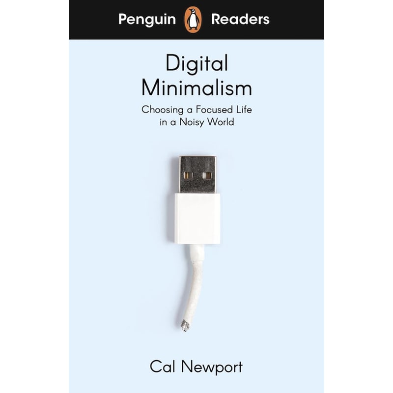 Penguin Readers Level 7: Digital Minimalism (ELT Graded Reader)