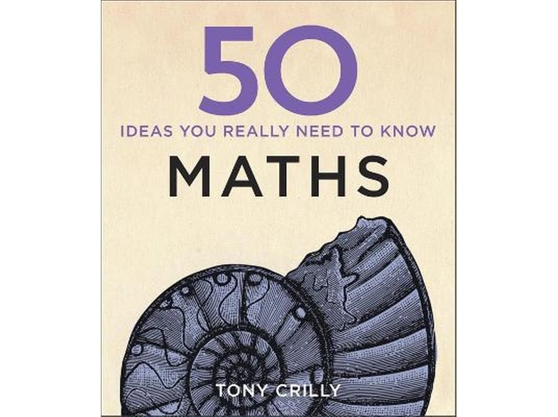50 Maths Ideas You Really Need to Know