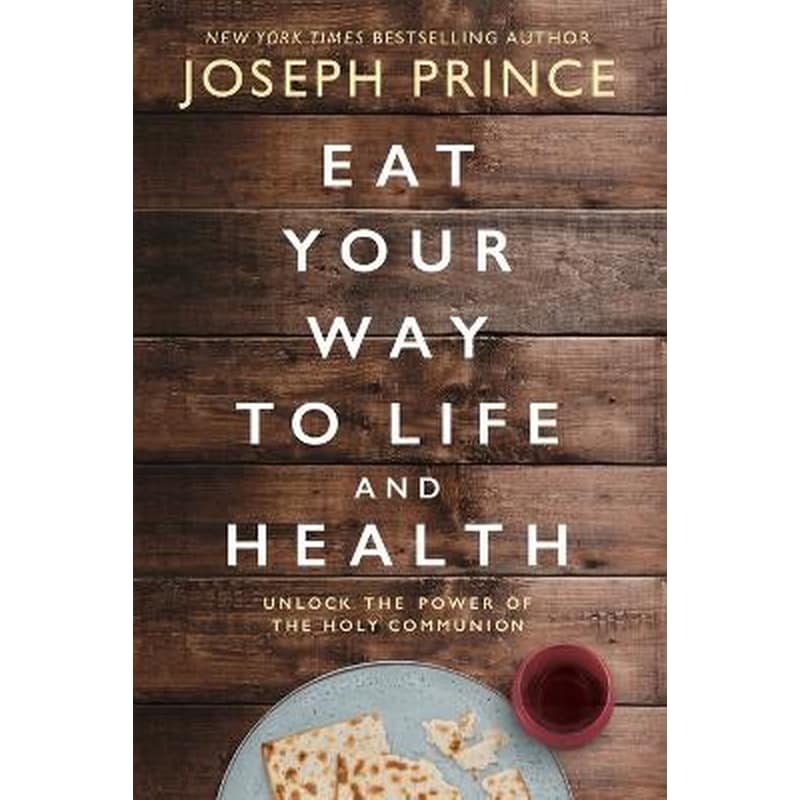 Eat Your Way to Life and Health