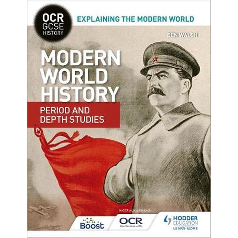 OCR GCSE History Explaining the Modern World: Modern World History Period and Depth Studies 1856713