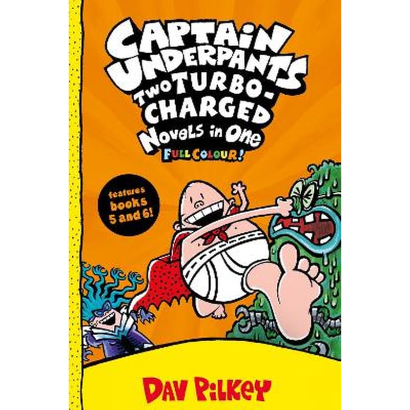 Captain Underpants: Two Turbo-Charged Novels in One (Full Colour!)