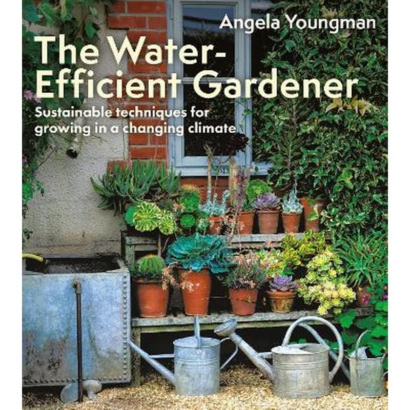 The Water-Efficient Gardener