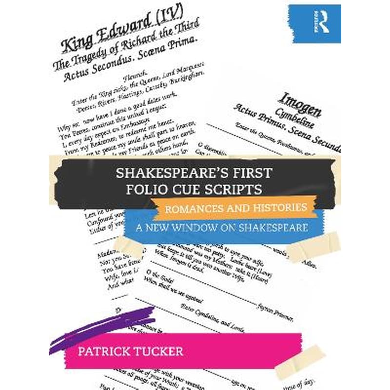 Shakespeare’s First Folio Cue Scripts – Romances and Histories
