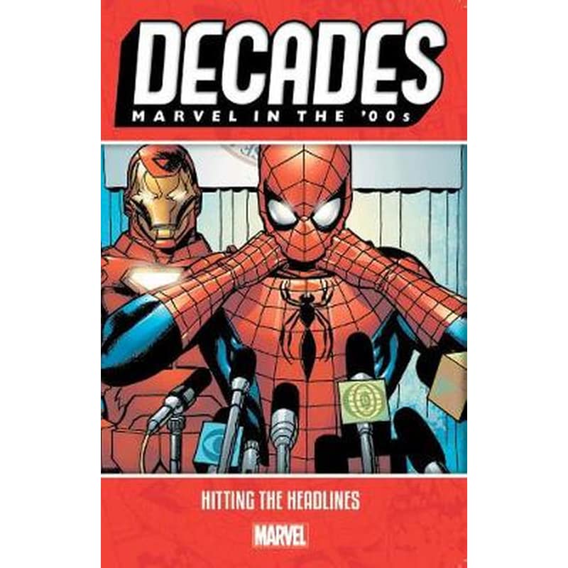 Decades- Marvel In The 00s - Hitting The Headlines