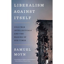 Liberalism against Itself