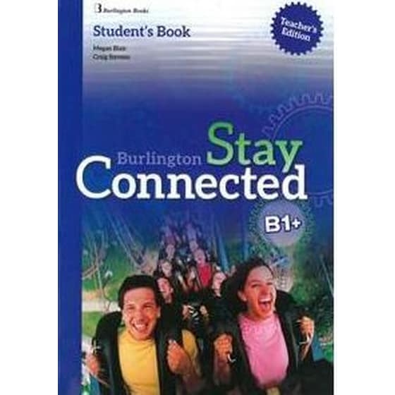 Stay Connected B1+ Student's book Teacher's edition image 0