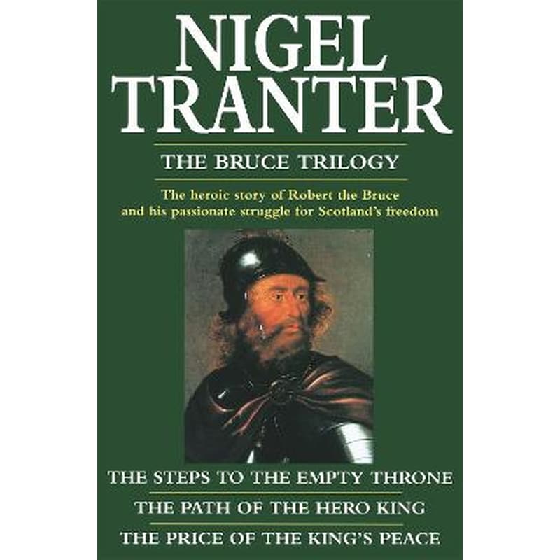 The Bruce Trilogy Steps to the Empty Throne, Price of the Kings Peace and Path of the Hero King